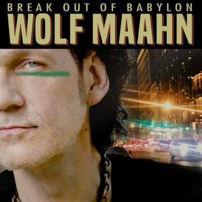 Maahn Wolf - Break Out Of Babylon & Autogra
