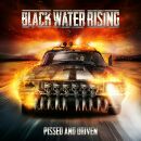 Black Water Rising - Pissed And Driven