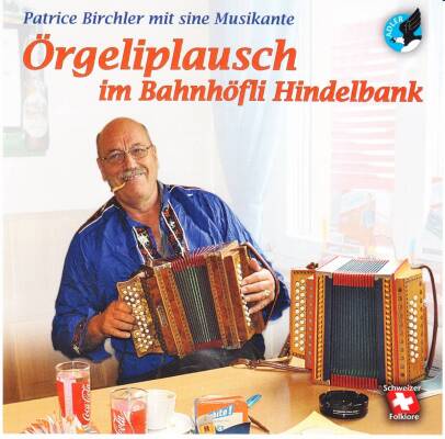 Patrice Birchler M. Musikante - oergeliplausch Im Bahnhoefli ...