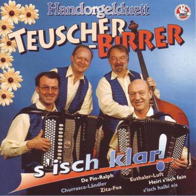 Handorgelduett Teuscher-Birrer - s´ isch klar