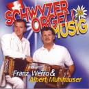 Werro Franz / Mühlhauser Albert - Schwyzeroergeli Musig