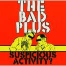 Bad Plus, The - Suspicious Activity?