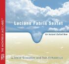 Fabris Luciano Sextet - An Instant Called Now