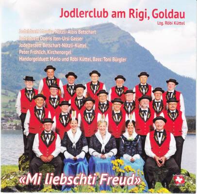 Jodlerclub am Rigi Goldau - Mi Liebschti Freud