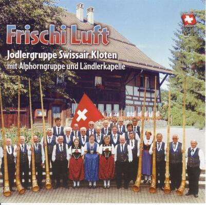 Swissair Kloten Jodlergruppe - Frischi Luft