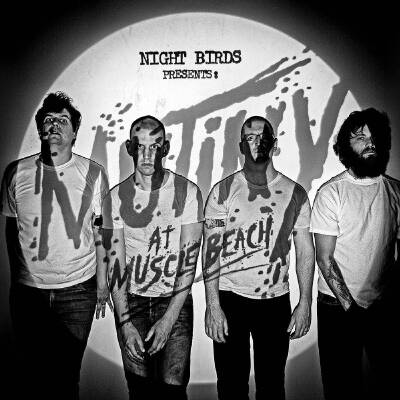 Night Birds - MUTINY AT MUSCLE BEACH