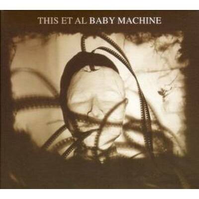 This Et Al - BABY MACHINE