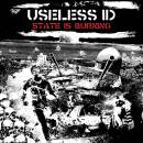 Useless Id - State Is Burning, The