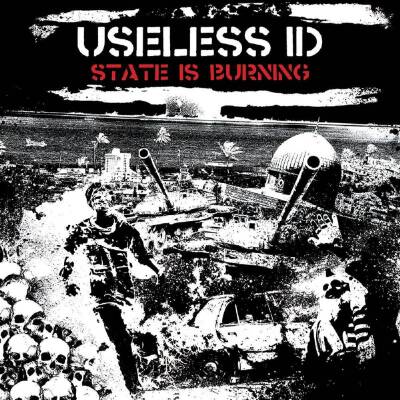 Useless Id - The State Is Burning