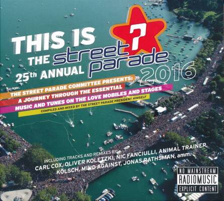 Street Parade 2016 This Is The 25th Annual (Diverse Interpreten)