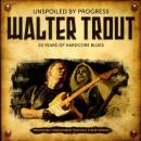 Trout Walter - Unspoiled By Progress: 20 Yea