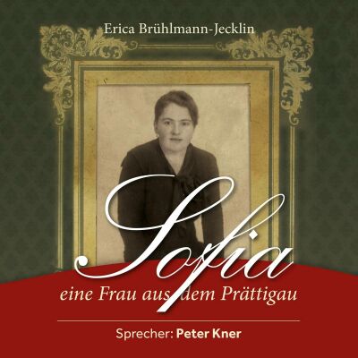 Brühlmann-Jecklin Erica - Sofia - Eine Frau Aus Dem PrÄttigau