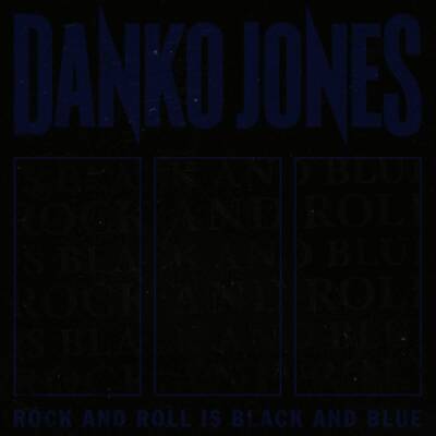 Danko Jones - Rock And Roll Is Black And Blue (Blue Version)