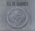 Ill Be Damned - Ill Be Damned