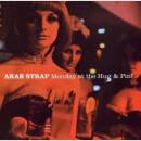 Arab Strap - Monday At The Hug & Pint