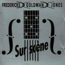 Fredericks / Goldman / Jones - Sur Scene