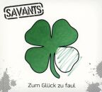 Savants, The - Zum Glück Zu Faul