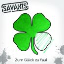 Savants, The - Zum Glück Zu Faul