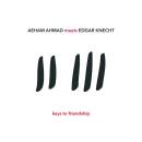 Ahmad Aeham / Knecht Edgar - Keys To Friendship