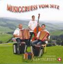 Gantegruess Ländlertrio - Musiggruess Vom Sitz
