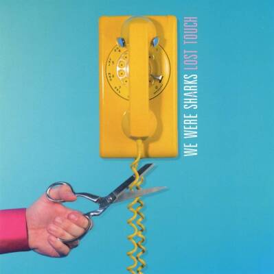 Lost Touch - We Were Sharks