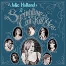 Holland Jolie - SPRINGTIME CAN KILL YOU
