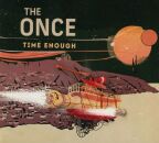 Once, The - Time Enough