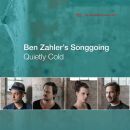 Ben Zahlers Songgoing - Quietly Cold