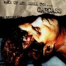Carcass - Wake Up And Smell, The