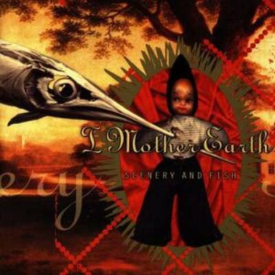 I Mother Earth - SCENERY AND FISH