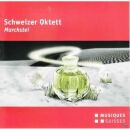 Schweizer Oktett - Marchstei(Ch-Volksm. Trad. /Neu