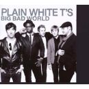 Plain White Ts - Big Bad World