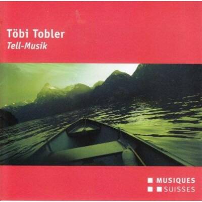 Tobler Töbi - Tell-Musik