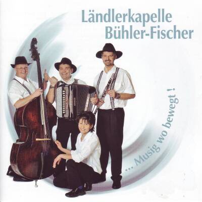 Ländlerkapelle Bühler-Fischer - Musig Wo Bewegt!