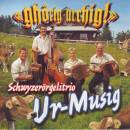 Schwyzerörgelitrio Ur-Musig - Ghoerig Urchig