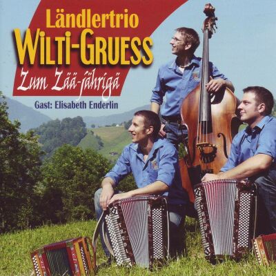 Wilti / Gruess Ländlertrio - Zum Zää-Jährigä