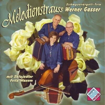 Werner Gasser St - Melodienstrauss