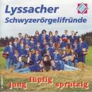 Lyssacher Schwyzerörgelifründe - Jung,...