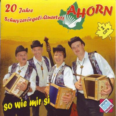 Schwyzerörgeliquartett Ahorn - So Wie Mier Si 20 Jahre