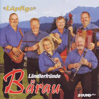 Bärau Ländlerfründe - Luepfig