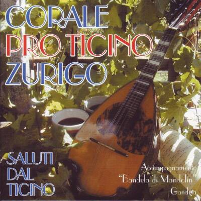 Corale Pro Ticino Zurigo - Saluti Dal Ticino