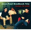 Brodbeck J. P. Trio - Ways To You