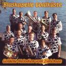 Blaskapelle Goldküste - Goldene Melodien Vom Zürichsee