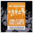 Charlatans, The - LIVE IT LIKE YOU LOVE