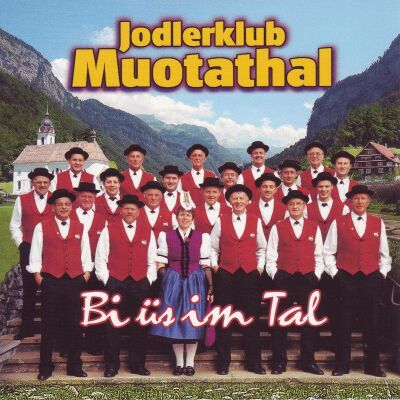 Muotathal Jodlerklub - Bi Üs Im Tal