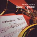 Etzel / Kristall Blaskapelle - Wir Freuen Uns
