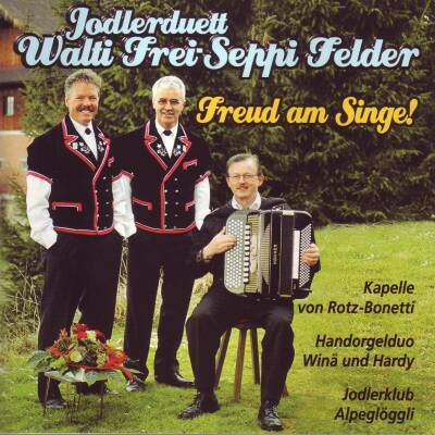 Jodlerduett Walti Frei-Sepp Felder - Freud Am Singe