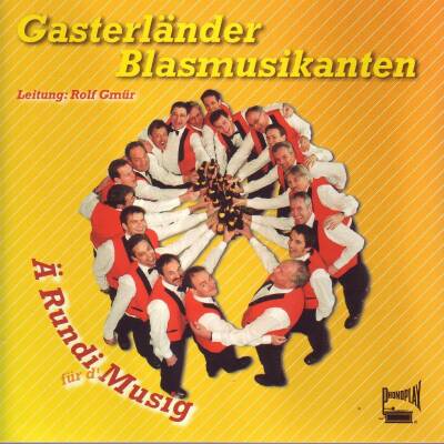 Gasterländer Blasmusikanten - ae Rundi Fuer D´musig