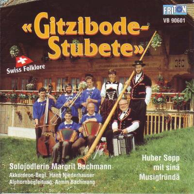 Huber Sepp / Bachmann Margrith - Gitzibode-stubete