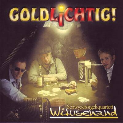 Witusenand Schwyzerörgeliquar - Goldlichtig